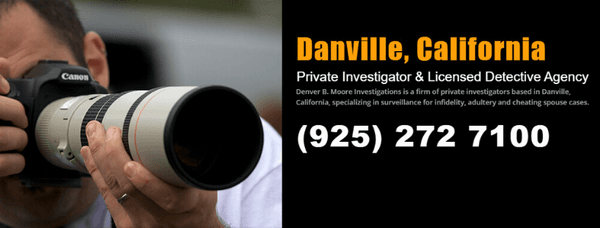 Denver Moore - Danville Private Investigator, Private Investigator in Danville California